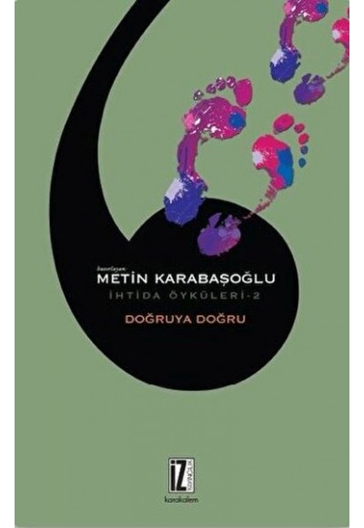 Doğruya Doğru - İhtida Öyküleri 2