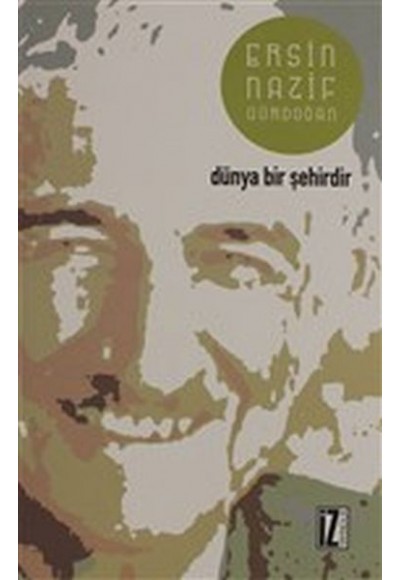 Dünya Bir Şehirdir