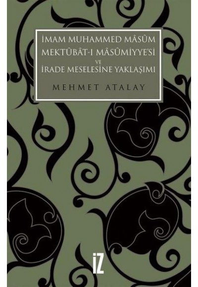İmam Muhammed Masum, Mektubat-ı Masumiyye'si ve İrade Meselesine Yaklaşımı