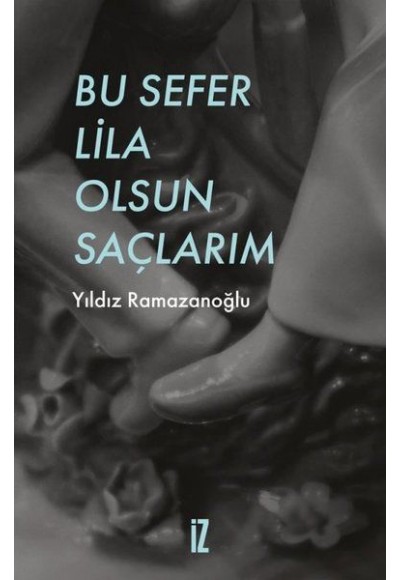 Bu Sefer Lila Olsun Saçlarım