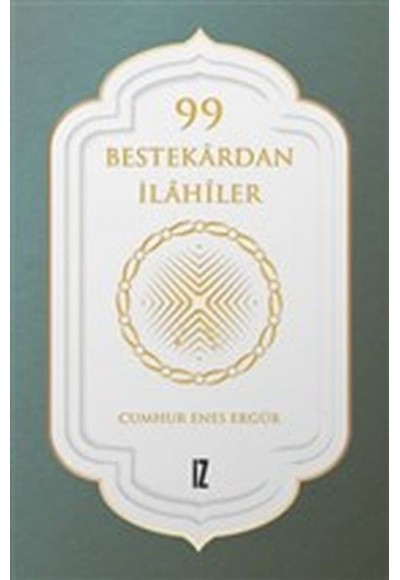 99 Bestekardan İlahiler