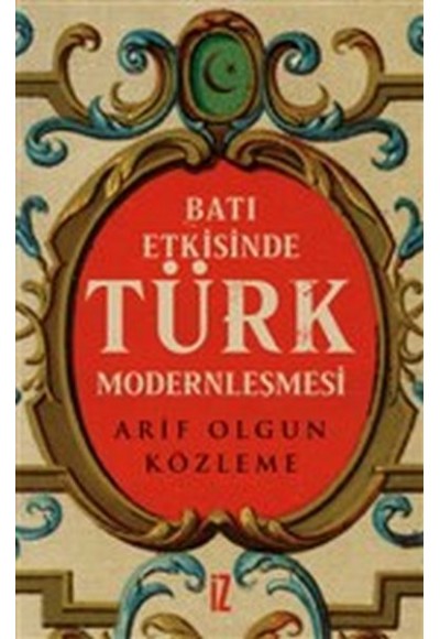 Batı Etkisinde Türk Modernleşmesi