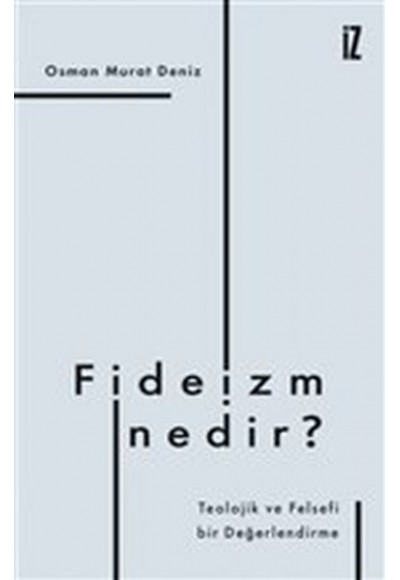Fideizm Nedir? - Teolojik ve Felsefi Bir Değerlendirme
