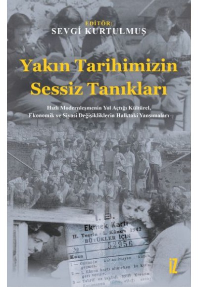 Yakın Tarihimizin Sessiz Tanıkları