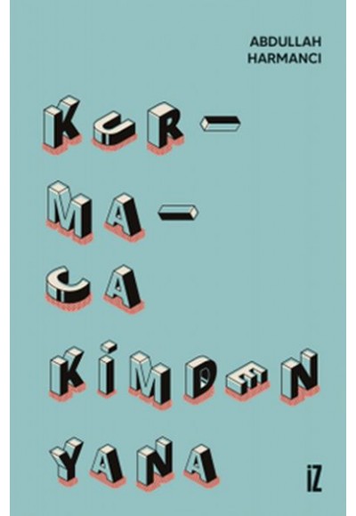 Kurmaca Kimden Yana