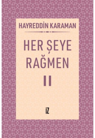 Her Şeye Rağmen II