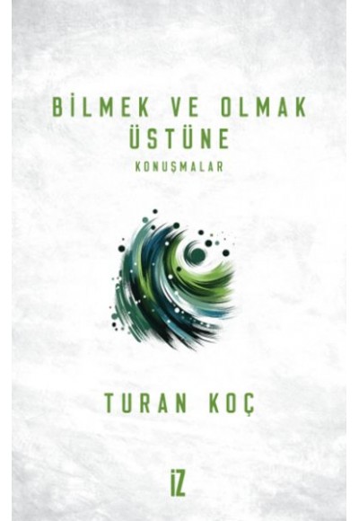Bilmek ve Olmak Üstüne
