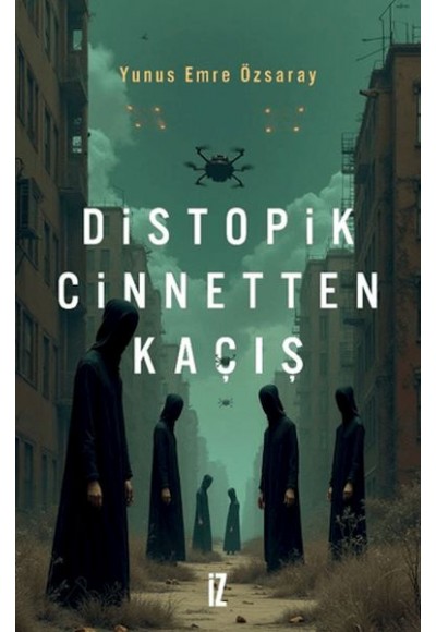 Distopik Cinnetten Kaçış