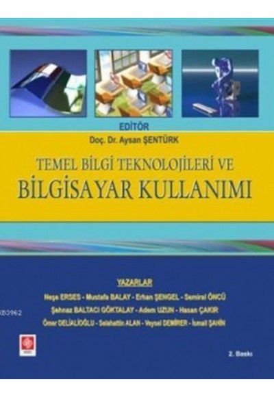Temel Bilgi Teknolojileri ve Bilgisayar Kullanımı