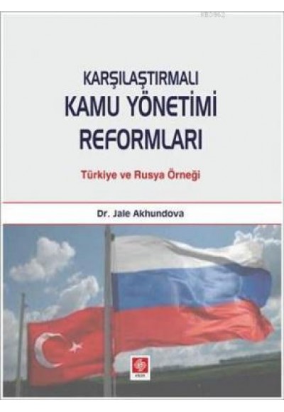 Karşılaştırmalı Kamu Yönetimi Reformları  Türkiye ve Rusya Örneği