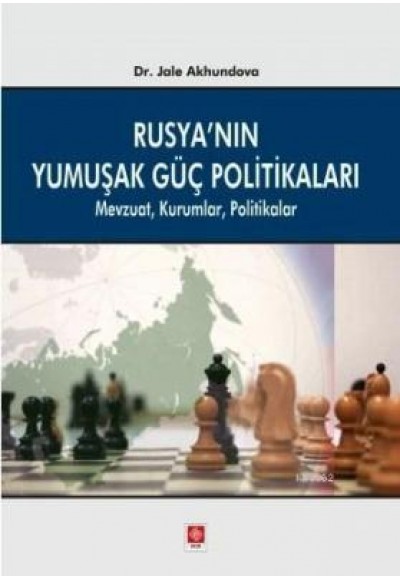Rusya'nın Yumuşak Güç Politikaları  Mevzuat, Kurumlar, Politikalar