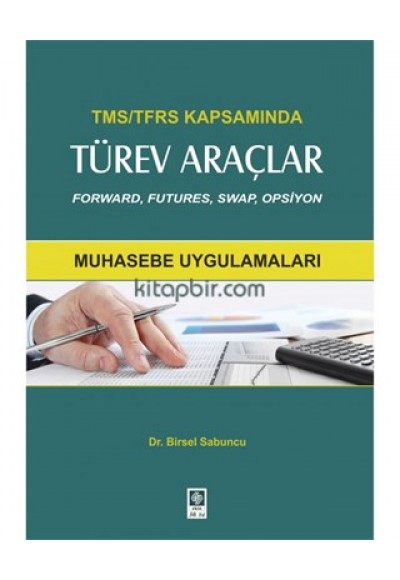 TMS/TFRS Kapsamında Türev Araçlar  Muhasebe Uygulamaları