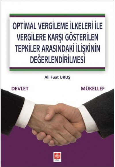 Optimal Vergileme İlkeleri ile Vergilere Karşı Gösterilen Tepkiler Arasındaki İlişkinin Değerlendir.