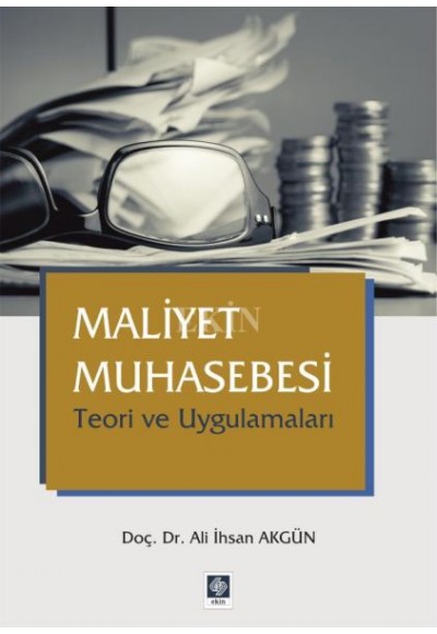 Maliyet Muhasebesi Teori ve Uygulamaları