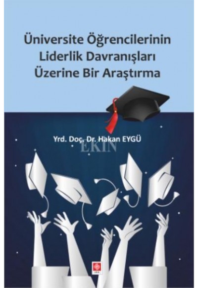 Üniversite Öğrencilerinin Liderlik Davranışları Üzererine Bir Araştırma