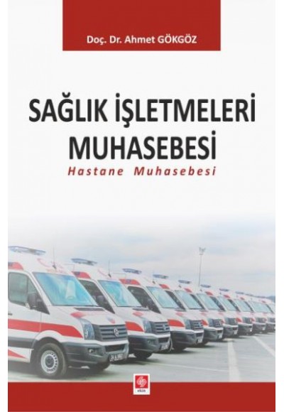 Sağlık İşletmeleri Muhasebesi (Hastane Muhasebesi)