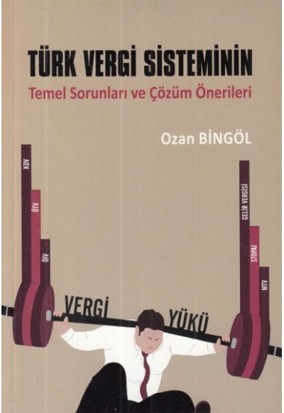 Türk Vergi Sisteminin Temel Sorunları ve Çözüm Önerileri