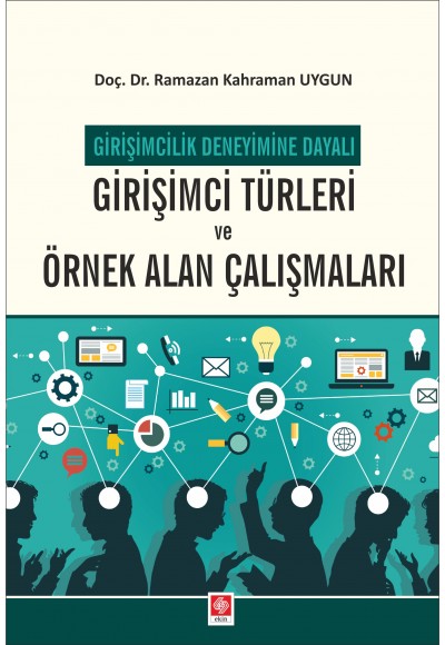 Girişimci Türleri Ve Örnek Alan Çalışmaları - Girişimcilik Deneyimine Dayalı