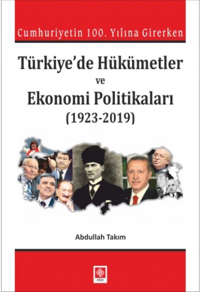 Türkiye'de Hükümetler ve Ekonomi Politikaları (1923-2019)