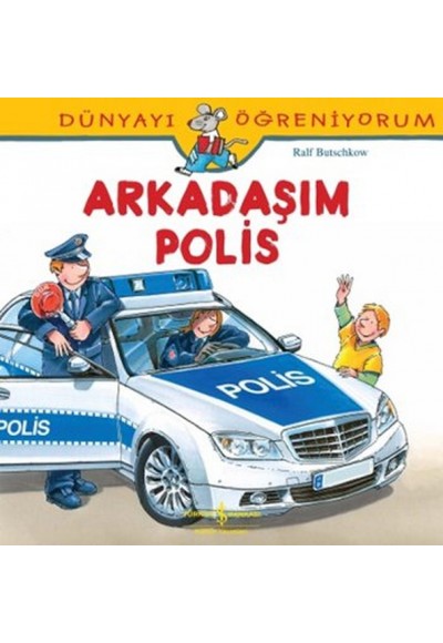 Dünyayı Öğreniyorum - Arkadaşım Polis