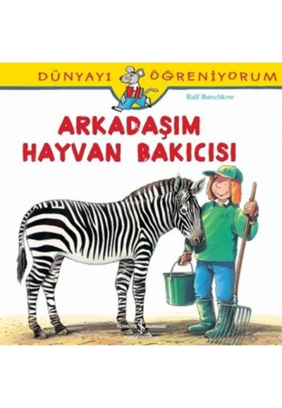 Arkadaşım Hayvan Bakıcısı