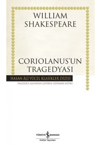 Coriolanus'un Tragedyası - Hasan Ali Yücel Klasikleri