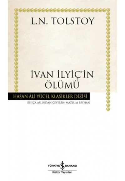 İvan İlyiçin Ölümü - Hasan Ali Yücel Klasikleri (Ciltli)