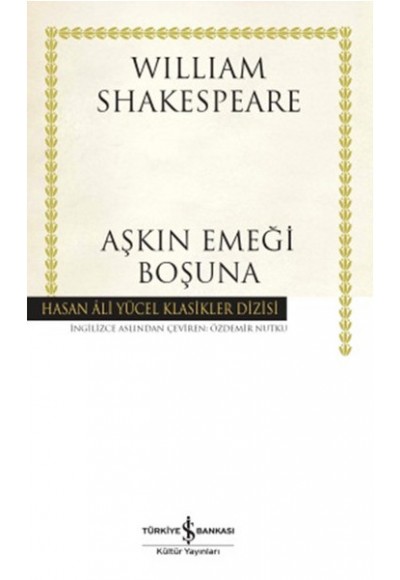Aşkın Emeği Boşuna - Hasan Ali Yücel Klasikleri (Ciltli)