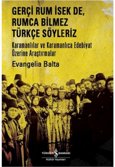 Gerçi Rum İsek De, Rumca Türkçe Söyleriz