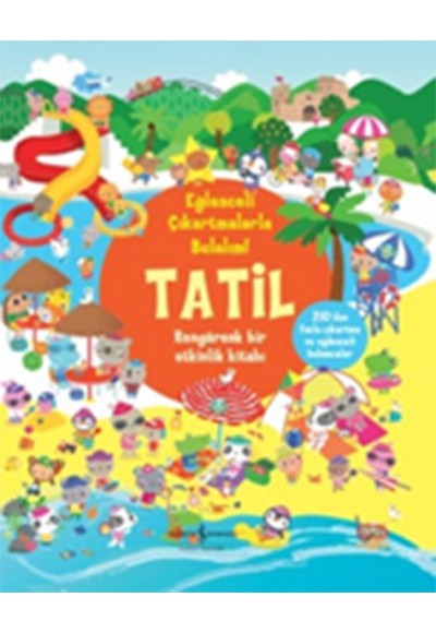 Eğlenceli Çıkartmalarla Bulalım! - Tatil