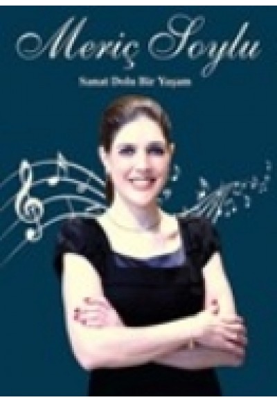 Sanat Dolu Bir Yaşam: Meriç Soylu