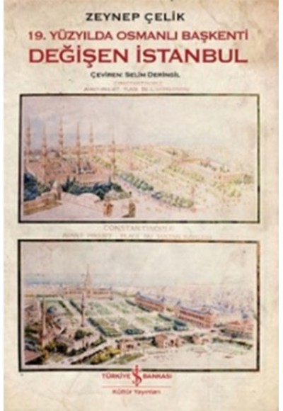 19. Yüzyılda Osmanlı Başkenti  Değişen İstanbul