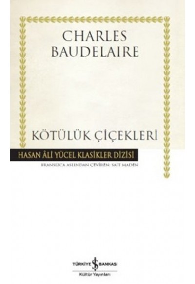 Kötülük Çiçekleri - Hasan Ali Yücel Klasikleri (Ciltli)