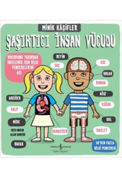 Minik Kaşifler - Şaşırtıcı İnsan Vücudu (Ciltli)