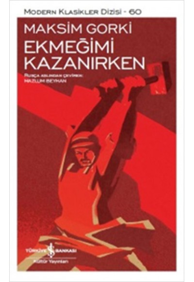 Ekmeğimi Kazanırken - Modern Klasikler Dizisi