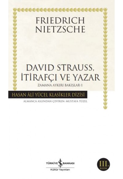 David Strauss, İtirafçı ve Yazar - Zamana Aykırı Bakışlar 1 - Hasan Ali Yücel Klasikleri