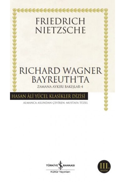 Richard Wagner Bayreuthta - Zamana Aykırı Bakışlar 4 - Hasan Ali Yücel Klasikleri