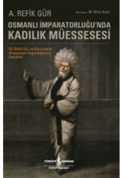 Osmanlı İmparatorluğunda Kadılık Müessesesi