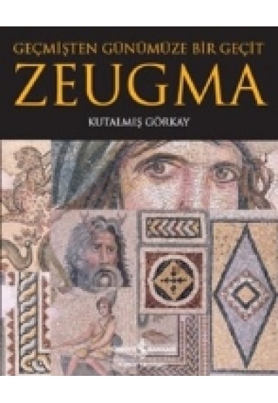 Zeugma  Geçmişten Günümüze Bir Geçit