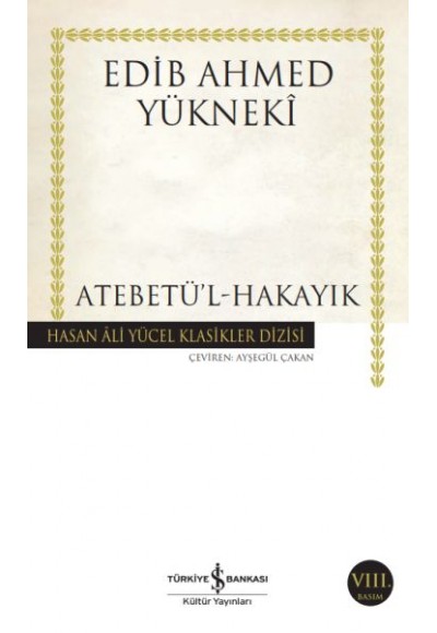 Atebetü'l-Hakayık - Hasan Ali Yücel Klasikleri