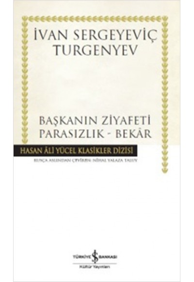 Başkanın Ziyafeti - Parasızlık - Bekar - Hasan Ali Yücel Klasikleri (Ciltli)