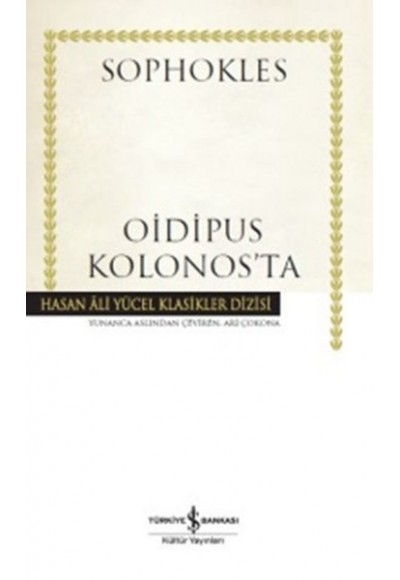 Oidipus Kolonos'ta - Hasan Ali Yücel Klasikleri (Ciltli)