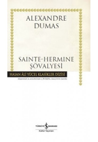 Sainte-Hermine Şövalyesi - Hasan Ali Yücel Klasikleri (Ciltli)