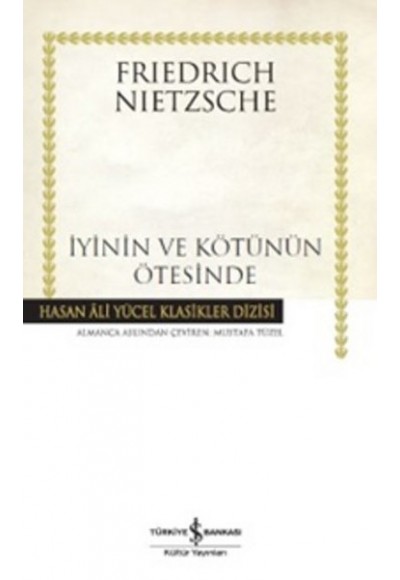 İyinin ve Kötünün Ötesinde Gelecekteki Bir Felsefeye Giriş - Hasan Ali Yücel Klasikleri (Ciltli)