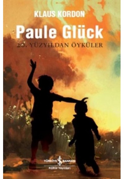 Paule Glück 20. Yüzyıldan Öyküler