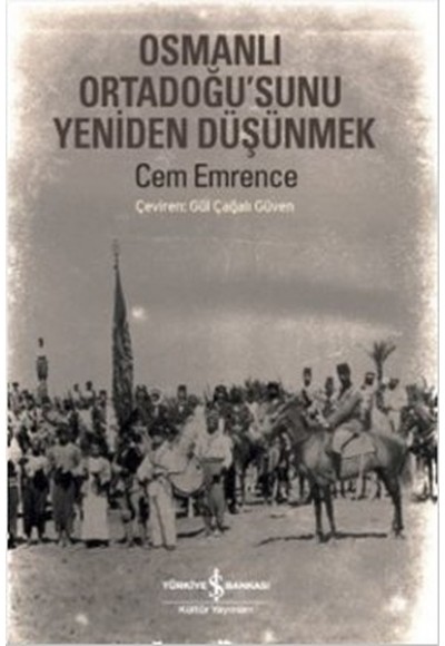 Osmanlı Ortadoğu’sunu Yeniden Düşünmek