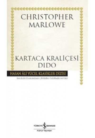 Kartaca Kraliçesi Dido - Hasan Ali Yücel Klasikleri (Ciltli)