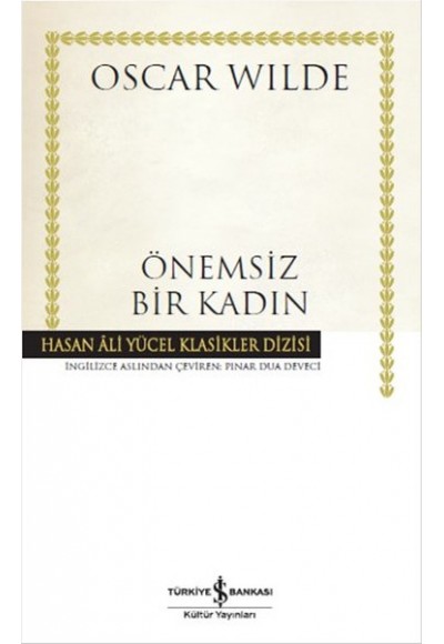 Önemsiz Bir Kadın - Hasan Ali Yücel Klasikleri (Ciltli)