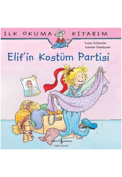 İlk Okuma Kitabım Elif'in Kostüm Partisi