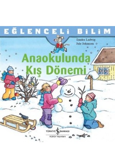 Eğlenceli Bilim - Anaokulunda Kış Dönemi